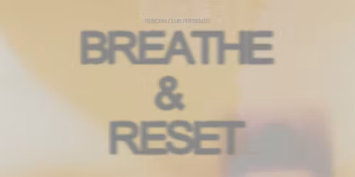 BREATHE & RESET