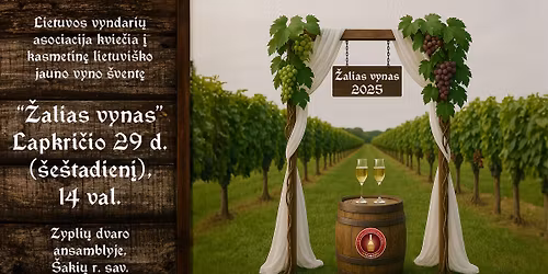LVA jauno vyno šventė ŽALIAS VYNAS 2025