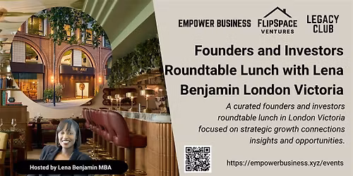 Founders and Investors Roundtable Lunch with Lena Benjamin London Victoria