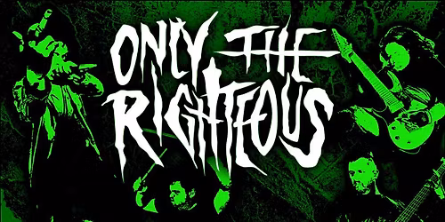 Only The Righteous, Snake x Oil, Besieged at O'Rileys