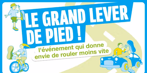 LE GRAND LEVER DE PIED, l'\u00e9v\u00e8nement qui donne envie de rouler moins vite ! #LevonsLePied