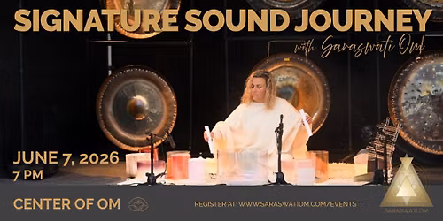 Signature Sound Journey with Saraswati Om 