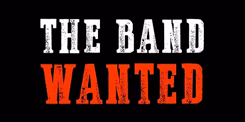 The Band Wanted LIVE!