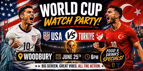 USA VS T\u00fcrkiye | World Cup Watch Party at Woodbury