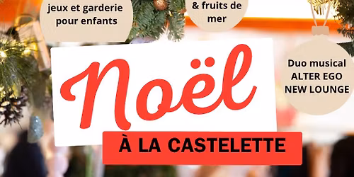 No\u00ebl \u00e0 la Castelette - 4\u00e8me \u00e9dition