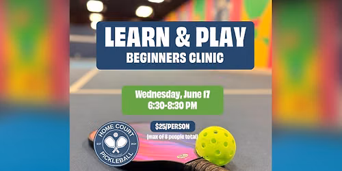 LEARN & PLAY BEGINNERS PICKLEBALL CLINIC