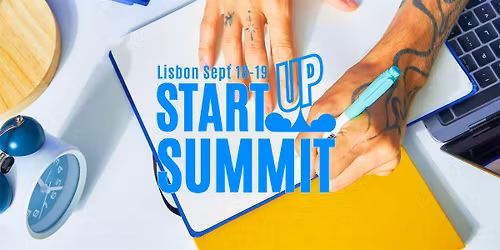 Startup Summit Lisbon 2026 Founders, Investors & Innovators 16th & 17th Apr