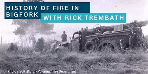 History in Fire in Bigfork