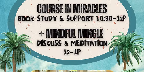 Course In MIracles - Book Study and Support Group