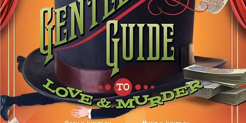 A Gentleman's Guide To Love and Murder at Centre Stage - Greenville