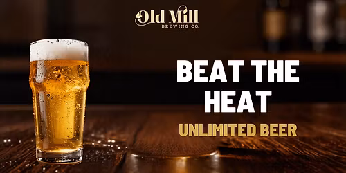 Beat the Heat with Old Mill Brewing