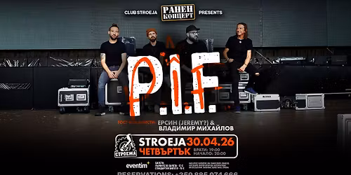 P.I.F - Live in SOFIA \/ Club Stroeja - 30 April 2026