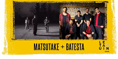 MATSUTAKE + BATESTA [Jazz \/ Post-Punk \/ Electroniques + Jazz Rock]