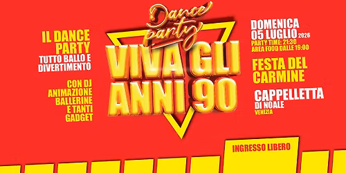 VIVA gli ANNI 90 @ Festa del Carmine - Cappelletta di Noale (Ve)