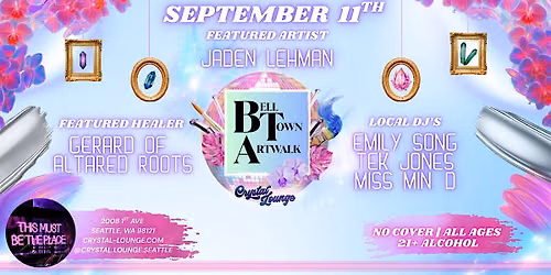 9\/11 Belltown Art Walk Feat. Artist Jaden Lehman & Local Seattle Dj's