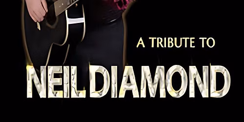 Solitary Man - A Tribute To Neil Diamond