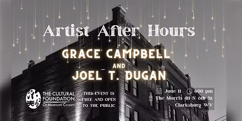 Artist After Hours with Grace Campbell & Joel T. Dugan