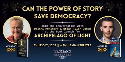 Archipelago of Light book launch with Dmitri Mehlhorn and Brian Tyler Cohen