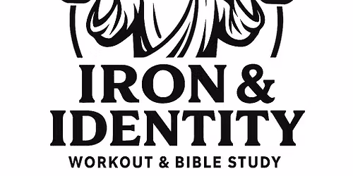 Iron & Identity - Workout & Bible Study