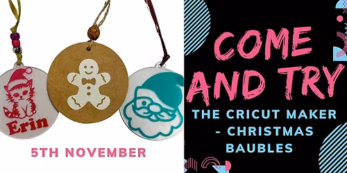 Come and Try.. The Cricut Maker: Christmas Baubles - Woodcroft Library