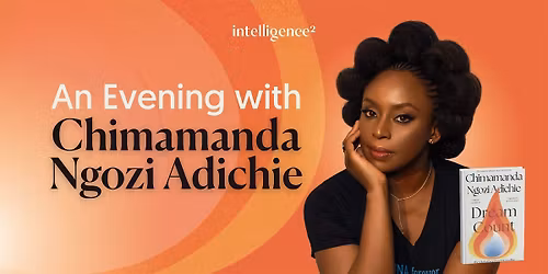 An Evening With Chimamanda Ngozi Adichie