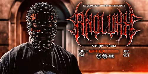 SATURDAY NIGHT TECHNO AFFAIR 360\u00b0: ANOLUXX