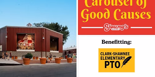 Carousel of Good Causes: Clark-Shawnee Elementary PTO