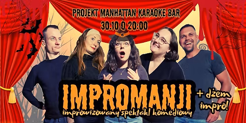 IMPROMANJI - spektakl improwizowany i d\u017cem impro