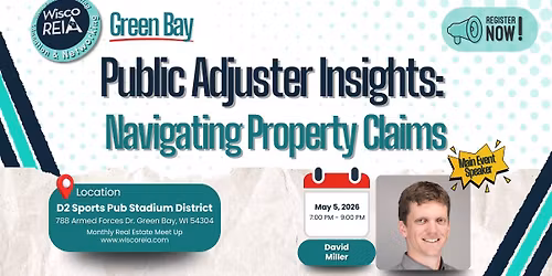 WiscoREIA Green Bay: Public Adjuster Insights: Navigating Property Claims