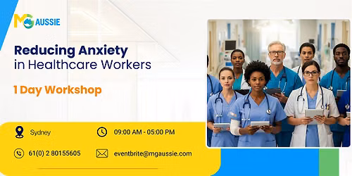 Reducing Anxiety in Healthcare Workers - 1 Day Workshop - Sydney