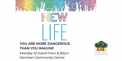 New Life Session 2: You Are More Dangerous Than You Imagine