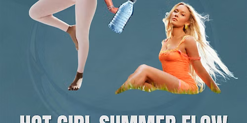 Hot Girl Summer Flow: Pilates, Yoga & Water Bottle Drive