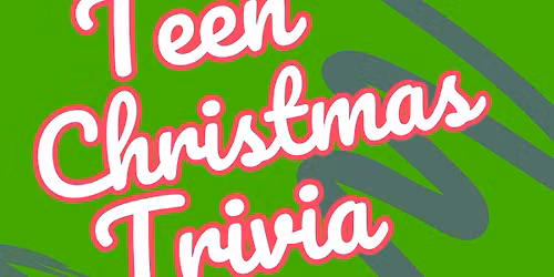 Tween\/Teen Christmas Trivia Night