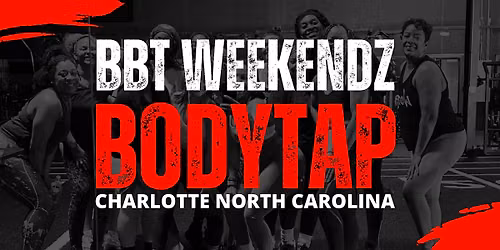 BBT BodyTap Powered by BBT Weekendz | Charlotte NC