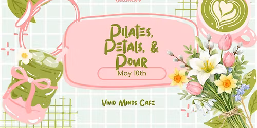 Pilates, Petals, and Pour