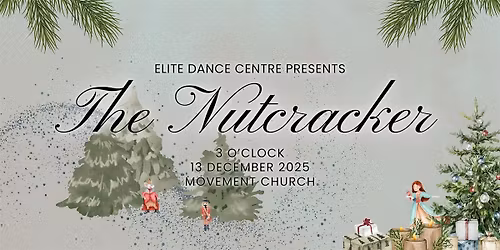 Elite Dance Centre presents The Nutcracker