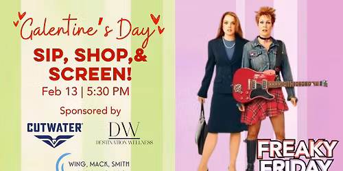 Galentine's Day Sip, Shop, Screen!