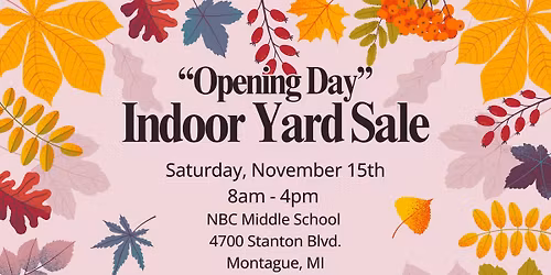 "Opening Day" Indoor Yard Sale - Montague, Michigan