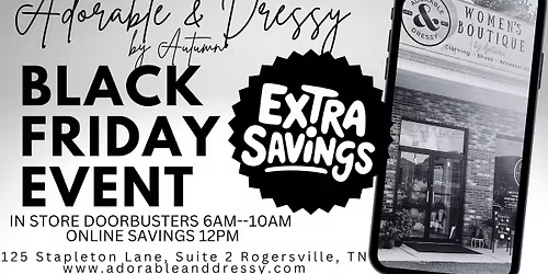 BLACK FRIDAY EVENT at Adorable & Dressy by Autumn