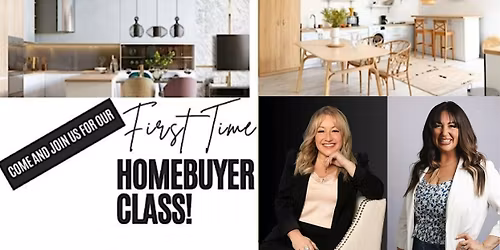 First Time Homebuyer Class!