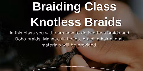 Braiding Class - Knotless Braids
