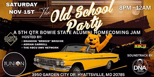 11\/01\/25 "The Old School Party"  Bowie State University 2025 Alumni Reunion