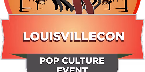 LouisvilleCon - Pop Culture Show