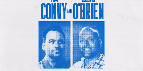 Tim Convy & Sean O'Brien