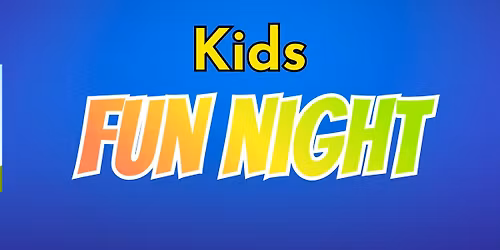 Kids Fun Night 
