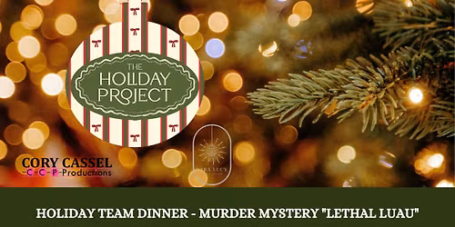 Holiday Team Dinner - Murder Mystery "Lethal Luau" by Elspeth Futcher