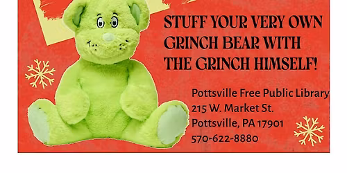 A Grouchy, Grinchy Christmas: Stuffie  Workshop and Grinch Meet & Greet