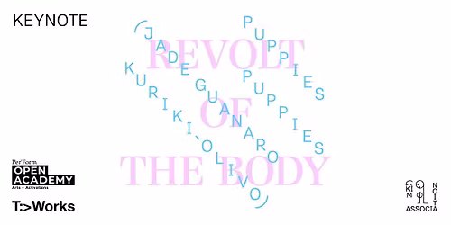 Revolt of the Body: Keynote by Puppies Puppies (Jade Guanaro Kuriki-Olivo)