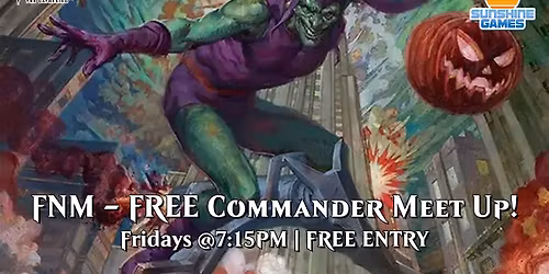 FNM - FREE Commander Meet Up!