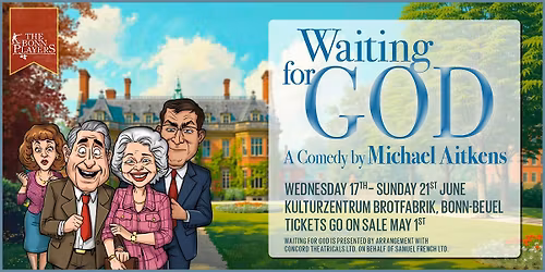 Waiting For God, a comedy by Michael Aitkens (in English)